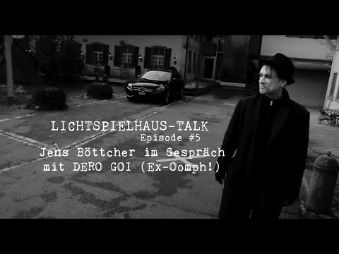 LICHTSPIELHAUS-TALK #5 Jens Böttcher im Gespräch mit Dero Goi (#1)