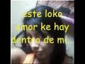 Loco Amor Chacalon Jr