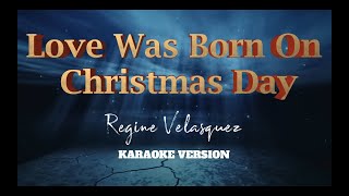 Love Was Born On Christmas Day | Regine Velasquez | Karaoke Version