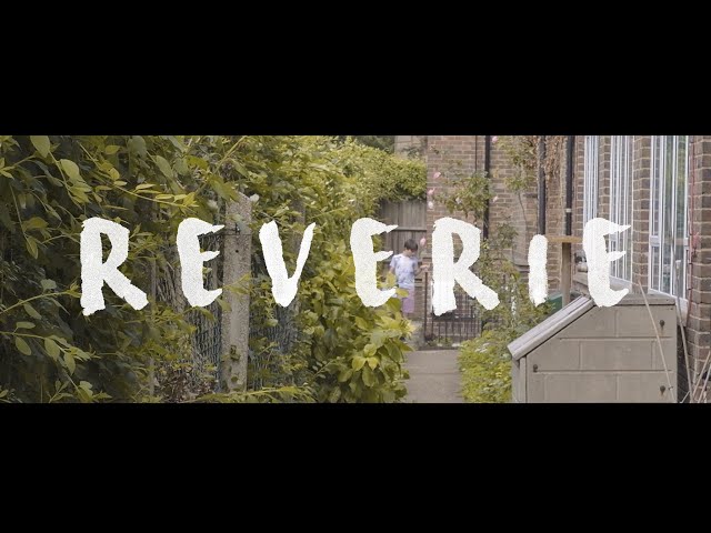 REVERIE - A SHORT FILM
