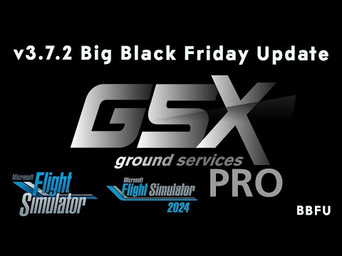 GSX 3.7.2 BBFU (Big Black Friday Update)