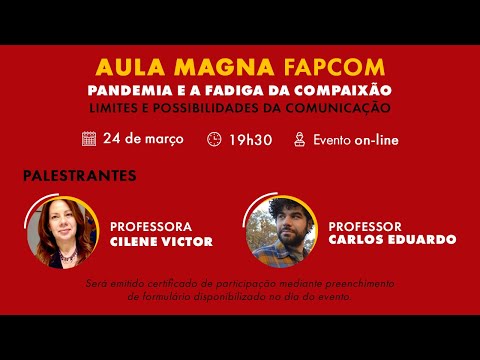 AULA MAGNA FAPCOM - Pandemia e a Fadiga da Compaixão