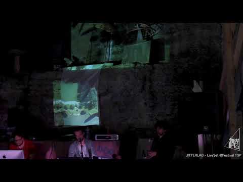 JITTERLAG   LiveSeT@TSP   14 mai 2017 LiveSet Complet