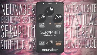 Video thumbnail for #70 Neunaber Audio: Elements Series - Seraphim Shimmer v2 by Ponderer Sounds