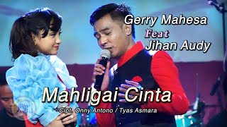 Download lagu Jihan Audy Feat Gerry Mahesa Mahligai Cinta... mp3