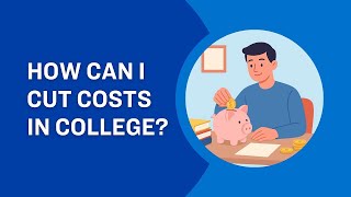 How Can I Cut Costs in College