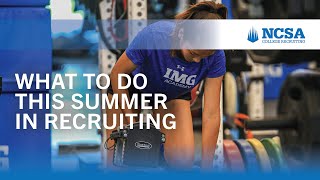What to Do This Summer in Your College Recruiting Process - NCSA