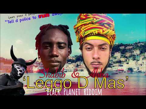 Shabib & Abba D Hype - Leggo D Mas {Soca 2022} Black Planet Riddim