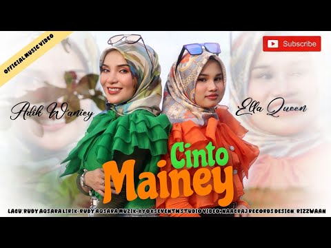 Cinto Mainey - Adik Waniey feat. Ella Queen (Official Music Video)