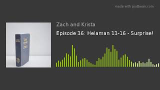 Episode 36: Helaman 13-16 - Surprise!