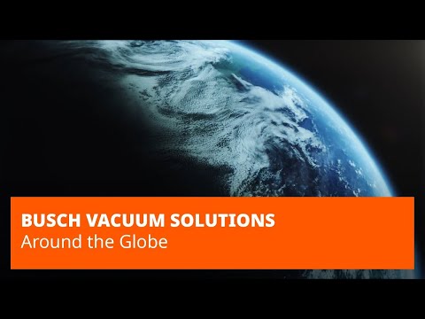 Busch Vacuum Solutions. Around the Globe.