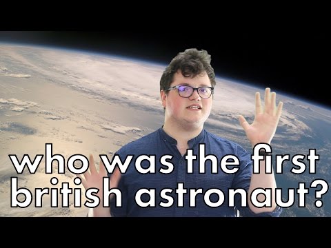 Who Was The First British Astronaut?