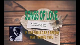 MATT MONRO - IF THIS SHOULD BE A DREAM
