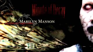 Marilyn Manson - Minute Of Decay