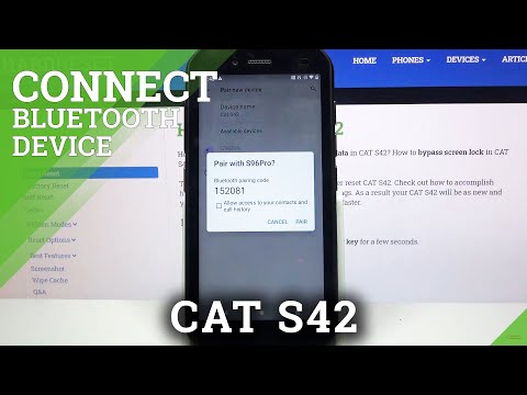 How to Connect Cat S42 via Bluetooth- Connecting Smartphones Using Bluetooth