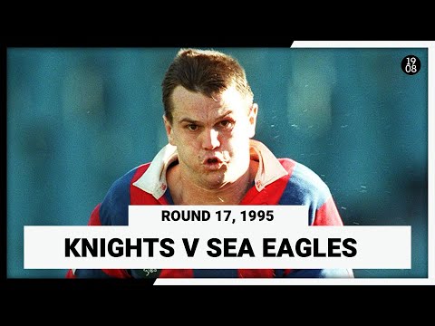 Newcastle Knights v Manly Sea Eagles | Round 17, 1995 | Full Match Replay | NRL Throwback