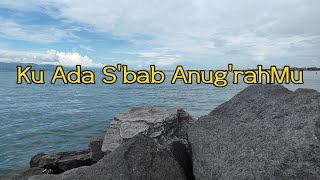 Download lagu Ku Ada Sbab AnugerahMu || Lyric mp3