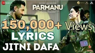 Jitni Dafa (Full Lyrics) | Parmanu | Yasser Desai | Official Lyrics Video