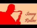Sonny Rollins - I can't get started