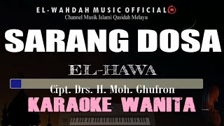 Download lagu Sarang Dosa Karaoke (El-Hawa) - Nada Wanita (Fm) | Audio Jernih mp3