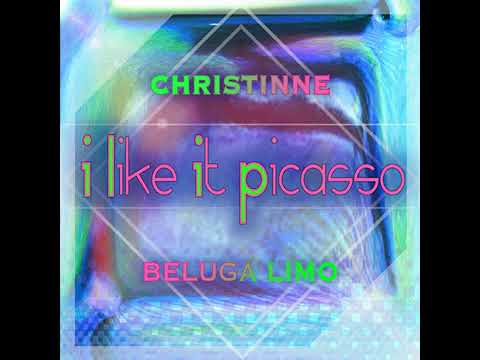 Beluga Limo feat. Christinne - I Like It Picasso