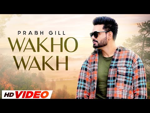Wakho Wakh (HD Video) Prabh Gill | Neeru Bajwa | Binnu Dhillon New Punjabi Song 2023 | Speed Records