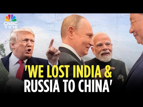 US President Donald Trump Says 'We've Lost India & Russia To China' | PM Modi | Putin | N18G