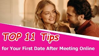 11 Tips for Your First Date After Meeting Online