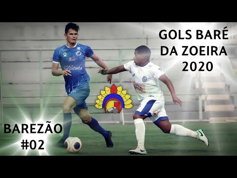 GOLS BARÉ DA ZOEIRA - Barezão #02