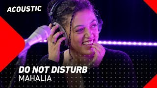 Mahalia - Do Not Disturb | 3FM Live