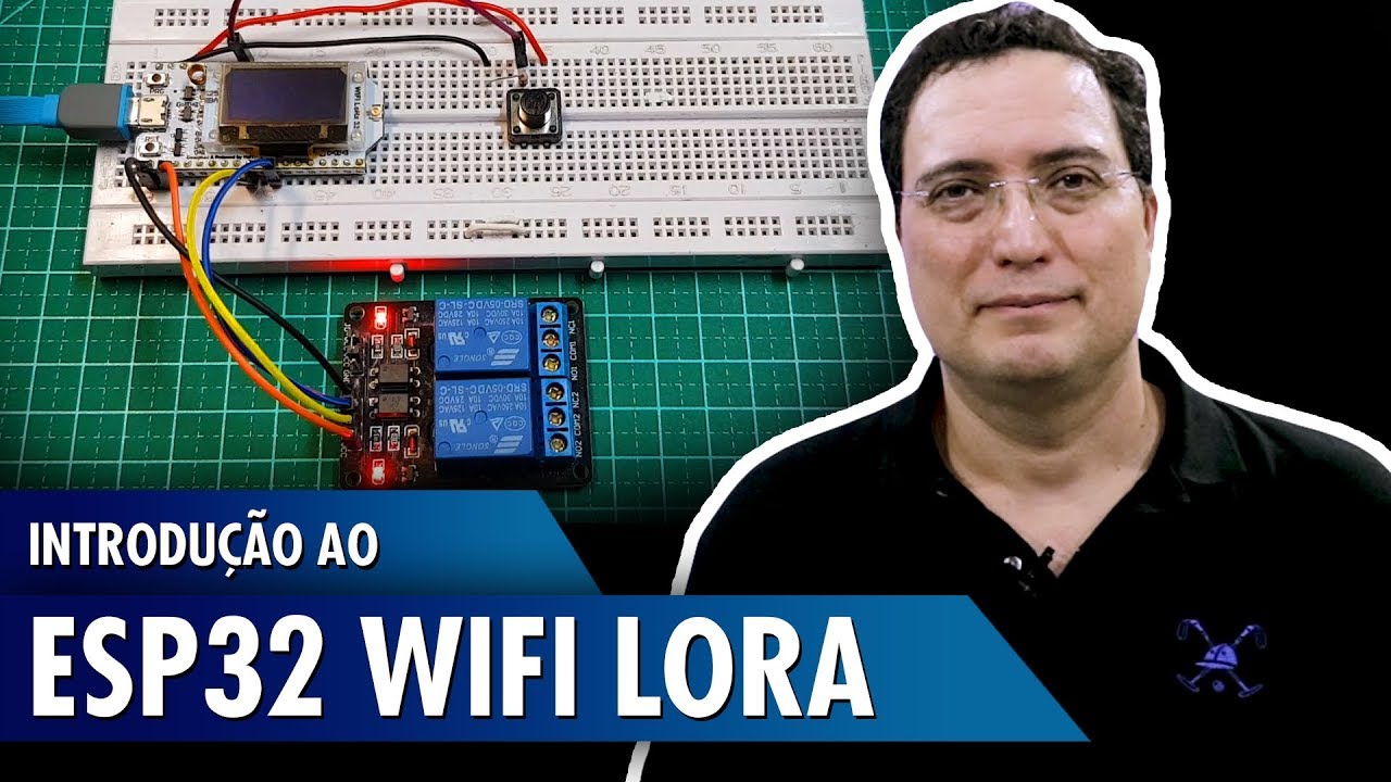 Introdução ao ESP32 WiFi LoRa