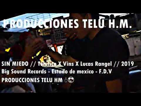 Sin miedo//Telurico X Vins X Lucas 😎