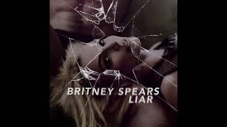 Britney Spears - Liar (2021 Version)
