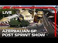 F1 LIVE: Azerbaijan Grand Prix Post Sprint Show