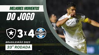BOTAFOGO 3 X 4 GRÊMIO | MELHORES MOMENTOS | 34° RODADA DO BRASILEIRÃO