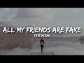 Tate McRae All My Friends Are Fake Lyrics