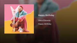 Sfera Ebbasta - Happy Birthday