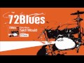 72Blues - Said I Would 