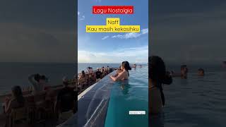 Download lagu Lagu Nostalgia jaman SMA. Naff - Kau masih kekasihku #lagu #mp3 #nostalgia #naff #musik #ngaji mp3