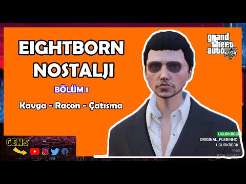 EİGHTBORN NOSTALJİ - BÖLÜM 1 ( Efecan - Kavga - Racon - Çatışma )