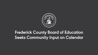 Frederick County Board of Education Seeks Community Input on Calendar