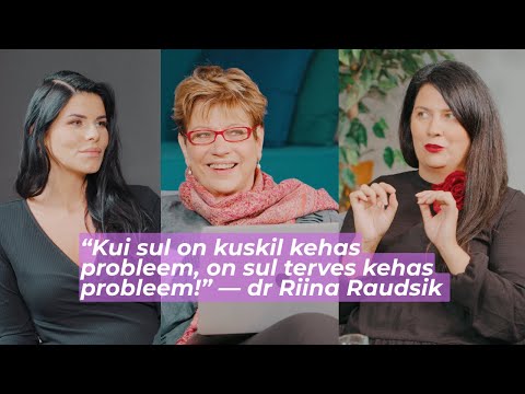 Ära virele, ela! | Külas dr Riina Raudsik & Merle Martinson