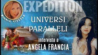 UNIVERSI PARALLELI. Intervista a Angela Francia. #universo #angelafrancia