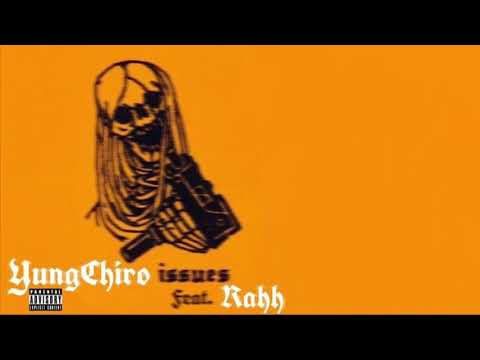 ISSUE- yungchiro ft Rah lavish (prod BTGrin)