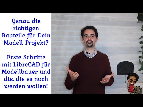 Genau die richtigen Bauteile für Dein Modell-Projekt? - Erste Schritte mit LibreCAD für Modellbauer