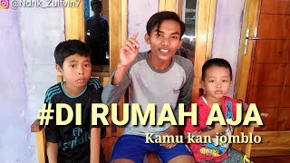 Download lagu DI RUMAH AJA DULU mp3
