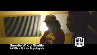 Snootie Wild x Starlito (Lost Clips) #ANSM: HERE I GO (part2)