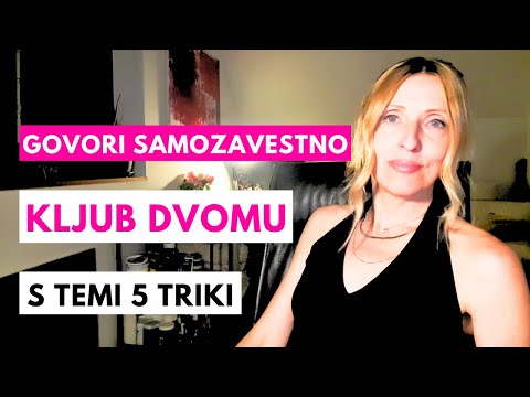 Kako govoriti samozavestno, tudi ko dvomiš vase ⎮ 5 najučinkovitejših trikov