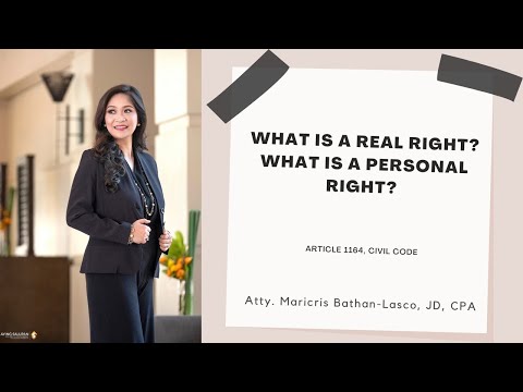 What is a personal right vs. a real right? (Article 1164, Civil Code)