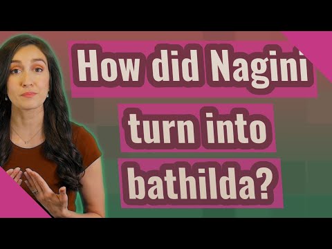 How did Nagini turn into bathilda?